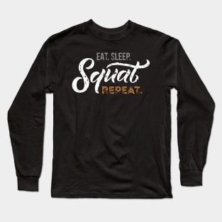 eat sleep squat repeat fitness Long Sleeve T-Shirt